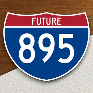 Interstate route  895 (future) sticker, Interstate Highway Sign Expressway Stickers, Highway Sign Road Trip Sticker