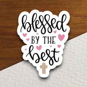 Gesegnet durch den Besten Aufkleber, religiöser Aufkleber, Glaubensaufkleber, Anbetungsaufkleber, christlicher Aufkleber, Schriftaufkleber