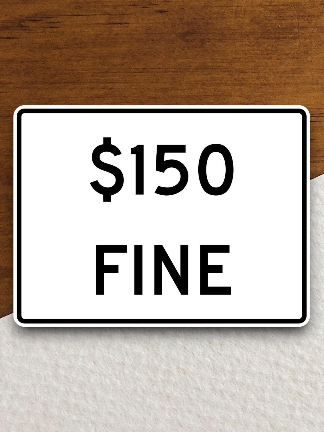 150 Dollar Fine Road Sign Sticker – Funny Speeding Decal for Laptop ...