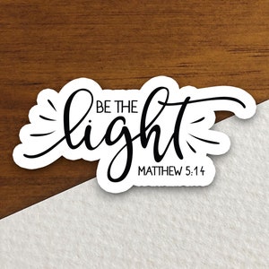 Be The Light Matthew 5 14-sticker, lichte sticker, religieuze sticker, geloofssticker, aanbiddingssticker, christelijke sticker, schriftsticker