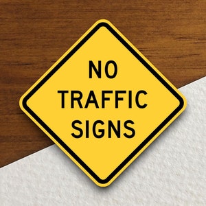 No traffic signs  road sign stickers, Traffic Sticker, Road Sign Decoration, Road Work Signs, Building Signs, Traffic Sign