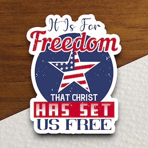 C'est pour la liberté que le Christ nous a offert un sticker gratuit, un sticker religieux, un sticker foi, un sticker culte, un sticker chrétien