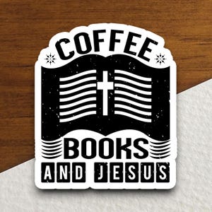 Sticker livres café et Jésus, autocollant religieux, autocollant foi, autocollant culte, autocollant chrétien, autocollant écriture sainte