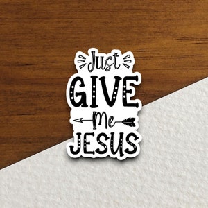 Sticker Just Give Me Jesus, Sticker religieux, Sticker foi, Sticker culte, Sticker chrétien, Sticker écriture sainte