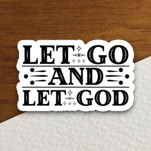 Sticker Let Go and Let God, religieuze sticker, geloofssticker, aanbiddingssticker, christelijke sticker, schriftsticker