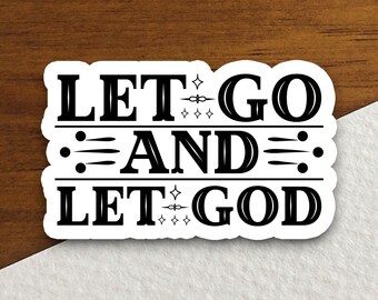 Let Go and Let God Sticker | Christian Faith Vinyl Decal | Inspirational Religious Sticker | Bible Journal Sticker | Christian Gift
