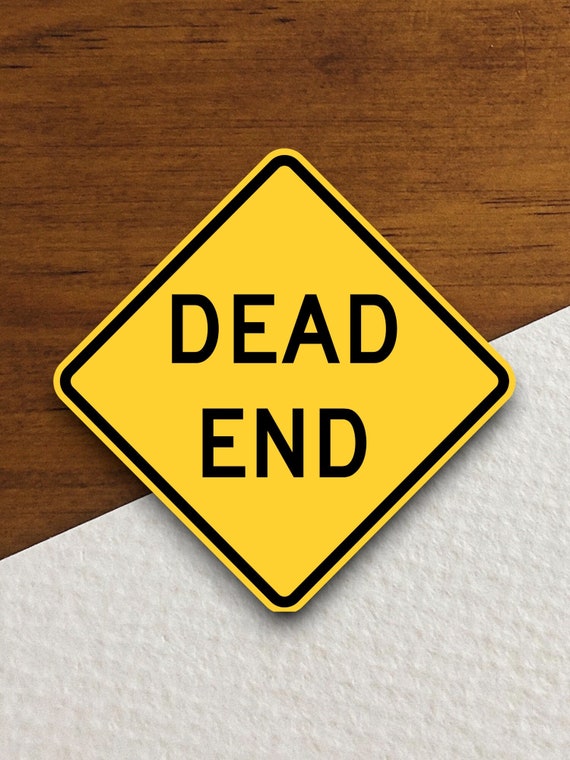 end of the road dsip Dead Sign Sticker, Traffic Sign Vinyl Decal, Highway Street Sign Sticker, Road Sign Collector Gift, Driver Travel Decor Clark Fork Yacht Club