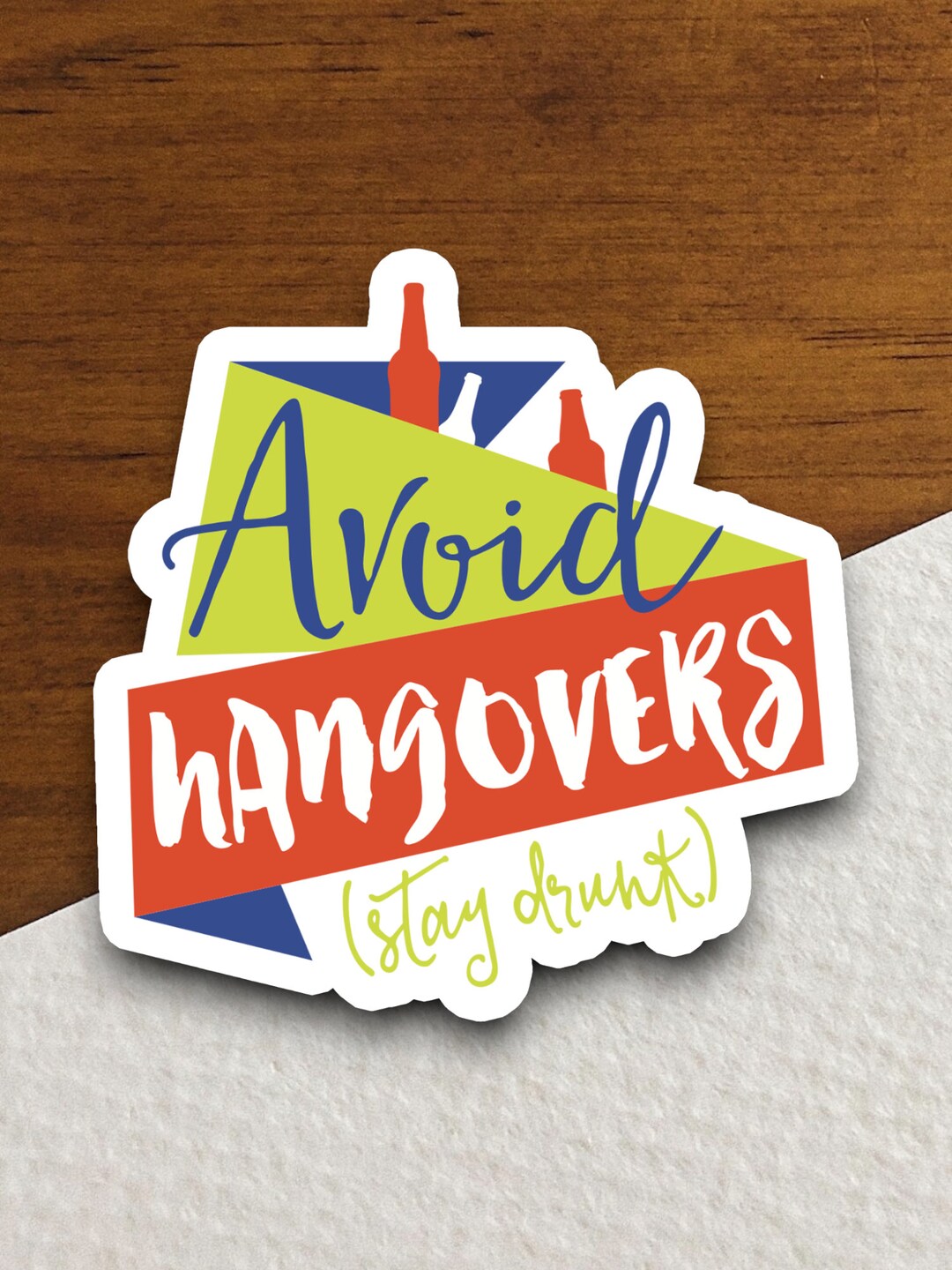 Avoid Hangovers Stay Drunk Sticker Drink Sticker Coffee Etsy