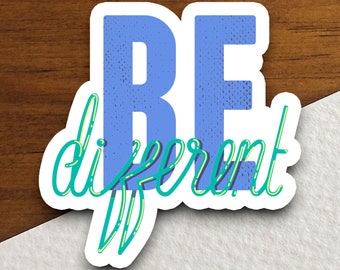 Adesivo "Sii diverso" / Adesivo motivazionale in vinile divertente / Adesivo con citazione unica / Adesivo motivazionale per laptop / Regalo fantastico per gli amici