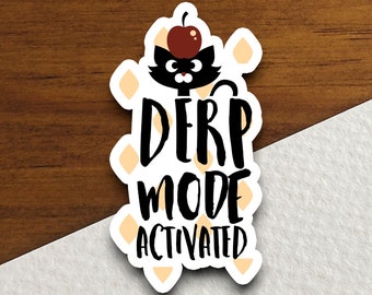 Aufkleber „Derp-Modus aktiviert“, lustiger Katzenaufkleber aus Vinyl, Meme-Aufkleber mit witziger Katze, Geschenk für Katzenliebhaber, niedlicher Katzenhumor, Laptop- und Notebook-Dekoration