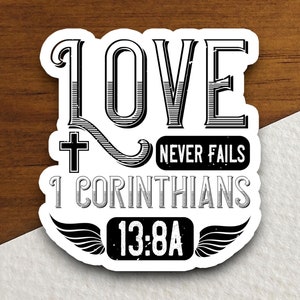 Love never fails sticker, Religious Sticker, Faith Sticker, Worship Sticker, Christian Sticker, Scripture Sticker