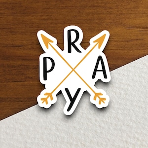 Pray sticker, Religious Sticker, Faith Sticker, Worship Sticker, Christian Sticker, Scripture Sticker