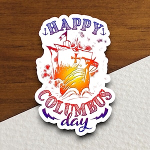 Happy Columbus day sticker, patriotic laptop decal, water bottle decor, gift sticker, planner accessories, journal sticker