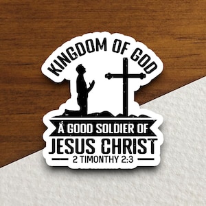 Kingdom of God a good soldier of Jesus Christ sticker, Religious Sticker, Faith Sticker, Worship Sticker, Christian Sticker