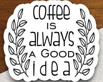 Coffee Lover Sticker, Funny Caffeine Quote, Barista Gift, Cafe Decor