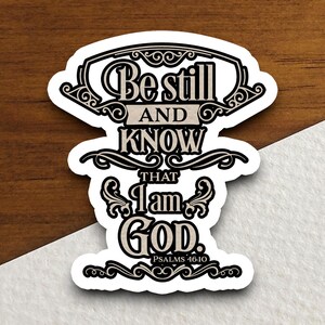Wees stil en weet dat ik God ben: sticker, religieuze sticker, geloofssticker, aanbiddingssticker, christelijke sticker, schriftsticker