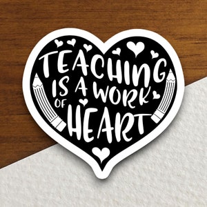 Pegatina "Enseñar es un trabajo del corazón", pegatina para el profesor, pegatina educativa, pegatina escolar, pegatina bonita