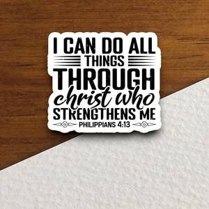 I can do all things through Christ sticker, Religious Sticker, Faith Sticker, Worship Sticker, Christian Sticker, Scripture Sticker