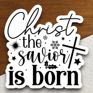 Sticker Christ Sauveur est né, Sticker Christ, Sticker sauveur, Sticker Noël, Sticker religieux, Sticker foi, Sticker culte