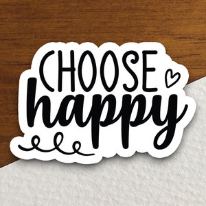 Choose happy sticker, Religious Sticker, Faith Sticker, Worship Sticker, Christian Sticker, Scripture Sticker