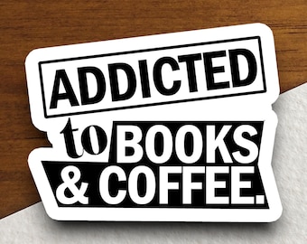 Addicted to books and coffee sticker, Funny Stickers, Coffee Sticker, Caffeine, Coffee Lover, Cafe, Decaf, Barista Sticker