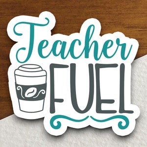 Teacher Fuel Sticker, Teacher Sticker, Education Sticker, School Sticker, Cute Sticker