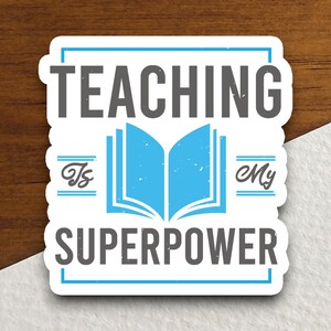 Teach is My Superpower Aufkleber, Lehrer-Aufkleber, Bildungsaufkleber, Schulaufkleber, Süßer Aufkleber