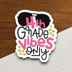 4th Grade Vibes Only Sticker, Teacher Sticker, Education Sticker, School Sticker, Cute Sticker, Back to School