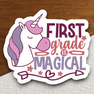 First Grade is Magical Sticker, Teacher Sticker, Education Sticker, School Sticker, Cute Sticker, Back to School
