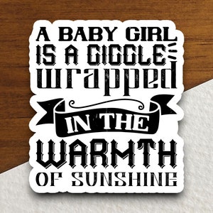 Pegatina "Baby Girl is a Giggle in a warm of sunshine", pegatina familiar, pegatina de bebé, pegatina de amor, pegatina de padre