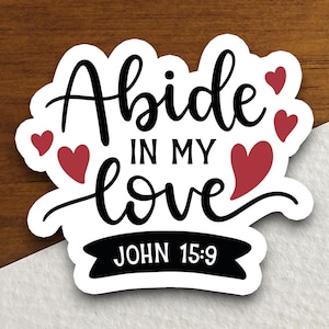 Sticker Demeure dans mon amour, Sticker religieux, Sticker foi, Sticker culte, Sticker chrétien, Sticker Écriture sainte