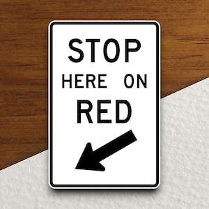 Stop here on red light  road sign stickers, Traffic Sticker, Road Sign Decoration, Road Work Signs, Building Signs, Traffic Sign