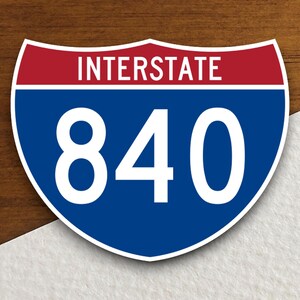 Interstate route  840 sticker, Interstate Highway Sign Expressway Stickers, Highway Sign Road Trip Sticker