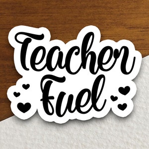 Teacher Fuel Sticker, Teacher Sticker, Education Sticker, School Sticker, Cute Sticker