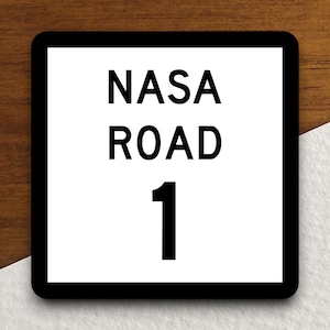 Texas State Highway Route NASA Road 1 road sign sticker, road trip sticker, highway sign, room decor, travel sticker