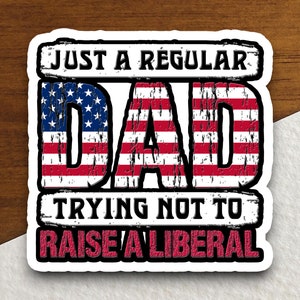 Solo un padre normal que intenta no criar a un liberal, pegatina de familia, pegatina del Día del Padre, pegatina de pariente, pegatina de padre