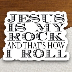 Jesus ist mein Rock und so rolle ich Aufkleber, religiöser Aufkleber, Glaubensaufkleber, Anbetungsaufkleber, christlicher Aufkleber, Schriftaufkleber
