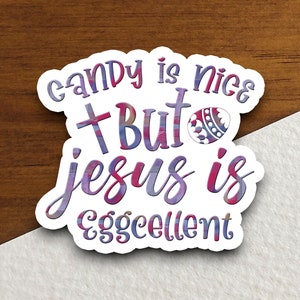 Adesivo de doces é legal, mas Jesus é excelente, adesivo de Jesus, adesivo de Páscoa, adesivo de feriado, adesivo religioso, adesivo de fé