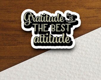 Gratitude Is the Best Attitude Sticker, Inspirational Quote Vinyl Decal, Positive Mindset Gift, Thankful Sticker, Uplifting Decor