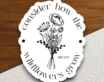 Sticker 'Bedenk hoe wilde bloemen groeien', Lucas 12:27, Geloofssticker, Scrapbooking, Dagboek