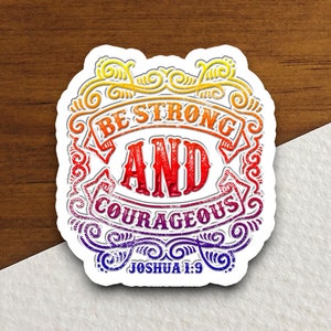 Be strong and Courageous sticker, strong sticker, Religious Sticker, Faith Sticker, Worship Sticker, Christian Sticker, Scripture Sticker
