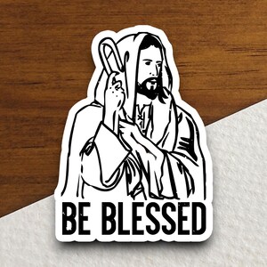 Sei gesegnet Aufkleber, religiöser Aufkleber, Jesus Aufkleber, Glaubensaufkleber, Jesus Christus Aufkleber, Anbetung Aufkleber, christlicher Aufkleber