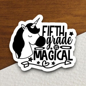 Fifth Grade is Magical Sticker, Teacher Sticker, Education Sticker, School Sticker, Cute Sticker, Back to School