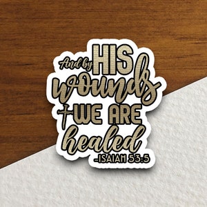 Sticker Et par ses blessures, nous sommes guéris, Sticker religieux, Sticker foi, Sticker culte, Sticker chrétien, Sticker Écriture sainte
