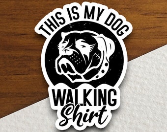 This is my dog walking shirt sticker, Funny Stickers, Laptop Decals, Tumbler Stickers, Water Bottle Sticker