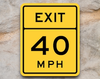 Exit 40 MPH Road Sign Sticker: Traffic & Building Decoration