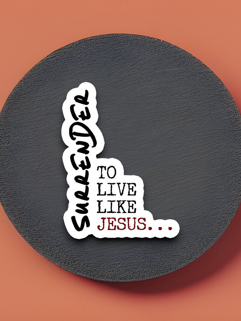Surrender to Live Like Jesus Sticker, Religious Sticker, Faith Sticker ...