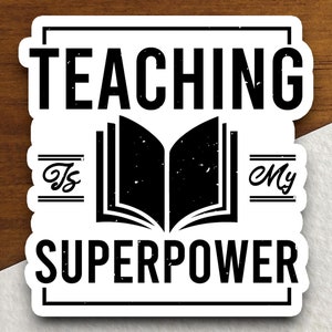 Pegatina "Enseñar es mi superpoder", pegatina de profesor, pegatina de educación, pegatina escolar, pegatina bonita, pegatina de vuelta al cole