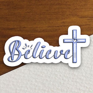 Autocollant Croyez et une croix, autocollant croyez, autocollant religieux, autocollant foi, autocollant culte, autocollant chrétien, autocollant écriture sainte