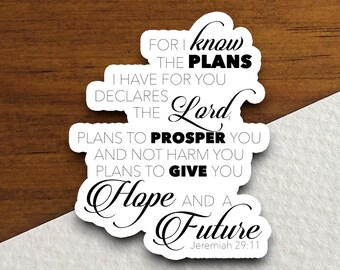For I Know The Plans I Have For You Sticker, Bible Verse Christian Decal, Jeremiah 29:11 Vinyl Sticker, Scripture Faith Gift